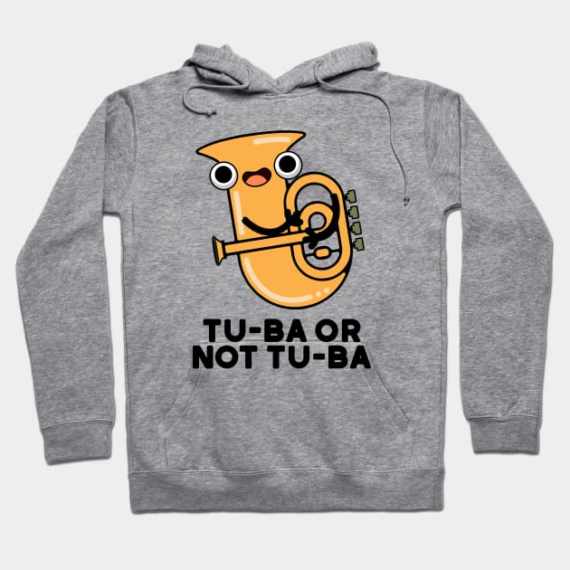 Tu-ba Or Not Tu-ba Cute Shakespeare Tuba Pun Hoodie by punnybone